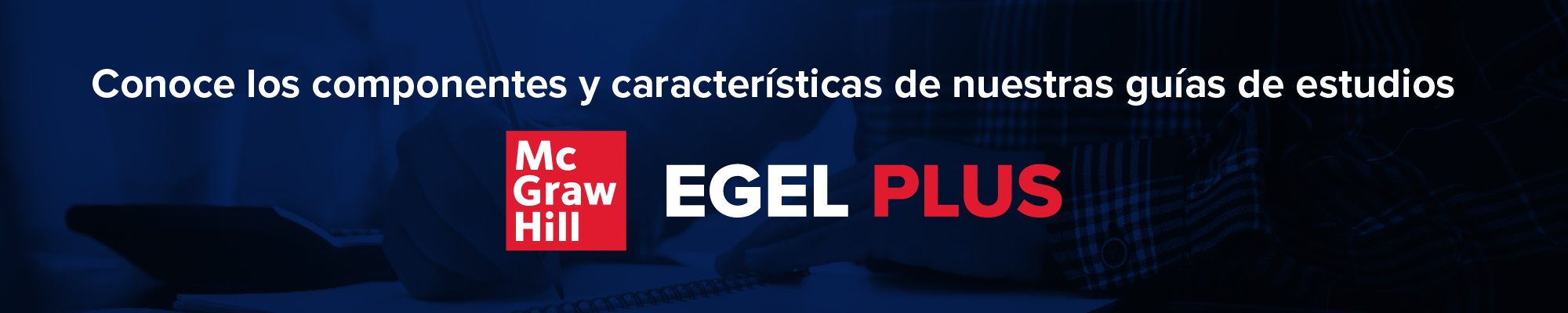 Conoce los componentes y caracteristicas de nuestas guias de estudios EGEL PLUS