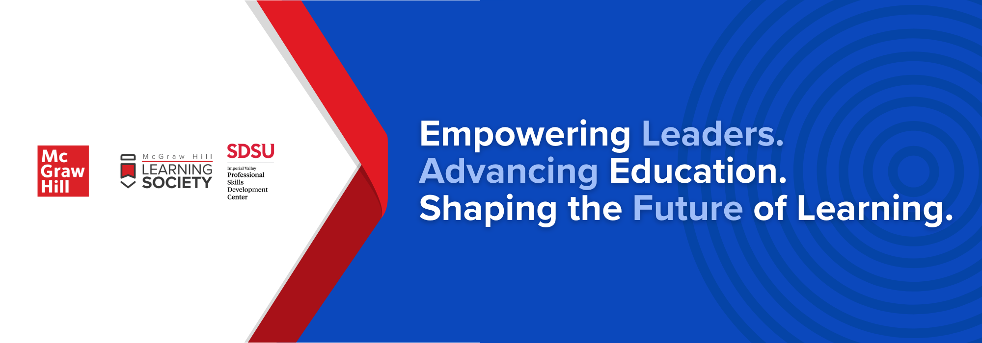 Empowering Leaders.  Advancing Education.  Shaping the Future of Learning.