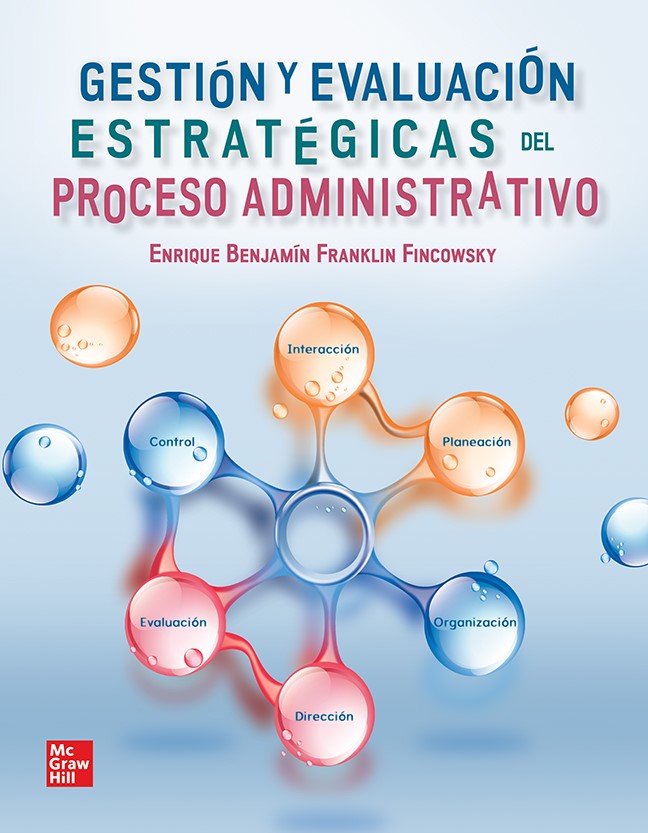 Gestión y evaluación estratégicas del proceso administrativo